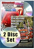  : 2005/2006 Chicagoland Emergency Vehicle Show 2 Disc Collection