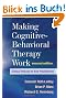 Making Cognitive-Behavioral Therapy Work: Clinical Process for New Practitioners
