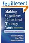 Making Cognitive-Behavioral Therapy Work: Clinical Process for New Practitioners