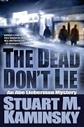 The Dead Don't Lie: An Abe Lieberman Mystery (Abe Lieberman)