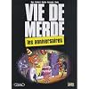 Vie de merde, Tome 3 : Les anniversaires