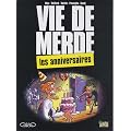 Vie de merde, Tome 3 : Les anniversaires