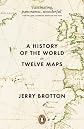 History of the World in 12 Maps