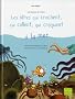 Les b�tes qui crachent, qui collent, qui croquent � la mer