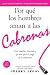 Por que los hombres aman a las cabronas: Guia sencilla, divertida y picante para el juego de la seduccion (Spanish Edition)