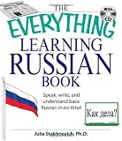 The Everything  Learning Russian Book with CD: Speak, write, and understand Russian in no time! (Everything (Language & Writing))