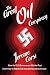 The Great Oil Conspiracy: How the U.S. Government Hid the Nazi Discovery of Abiotic Oil from the American People