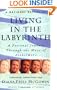 Living in the Labyrinth: A Personal Journey Through the Maze of Alzheimer's