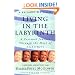 Living in the Labyrinth: A Personal Journey Through the Maze of Alzheimer's