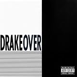 Drake Over