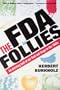 The Fda Follies
