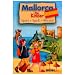 Mallorca f�r Kinder: Spiel. Spa�. Wissen