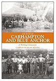 The book of Carhampton and Blue Anchor : a working community