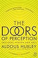 Doors of Perception; Heaven and Hell