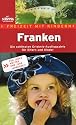 Franken. Freizeit mit Kindern: Die schönsten Erlebnis-Ausflugsziele für Eltern mit Kindern