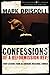 Confessions of a Reformission Rev.: Hard Lessons from an Emerging Missional Church (The Leadership Network Innovation)