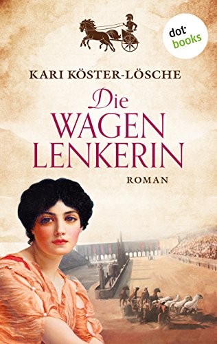 Die Wagenlenkerin: Roman (German Edition)