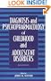 Diagnosis and Psychopharmacology of Childhood and Adolescent Disorders, 2nd Edition