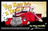 You Know You're A Texan If...