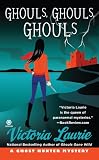 Click here to read the review of Ghouls, Ghouls, Ghouls by Victoria Laurie