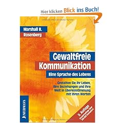 Gewaltfreie Kommunikation: Eine Sprache des Lebens