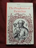 The prophecies of Paracelsus : magic figures and prognostications made by Theophrastus Paracelsus about four hundred years ago