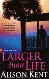 Search : Larger Than Life