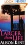 Larger Than Life