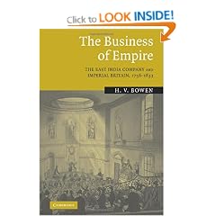 The Business of Empire: The East India Company and Imperial Britain, 1756-1833