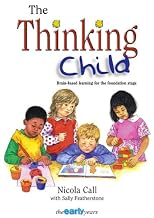 The Thinking Child: Brain-Based Learning for the Foundation Stage (Early Years S.)