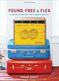 Found, Free, and Flea: Creating Collections from Vintage Treasures