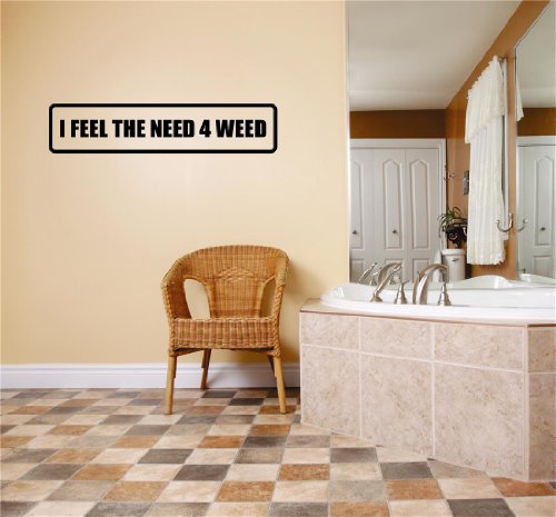 Decals & Stickers : I Feel The Need For Weed Humorous Funny Joke Sign Banner Quote Living Room Bedroom Kitchen Home Decor Picture Art Image Peel & Stick Graphic Mural Design Decoration – Discounted Sale Item – Size : 3 Inches X 12 Inches – 22 Colors Available Decals & Stickers : I Feel The Need For Weed Humorous Funny Joke Sign Banner Quote Living Room Bedroom Kitchen Home Decor Picture Art Image Peel & Stick Graphic Mural Design Decoration – Discounted Sale Item – Size : 3 Inches X 12 Inches – 22 Colors Available