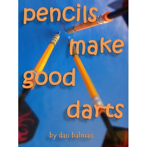 Pencils Make Good Darts