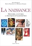 La naissance - Histoire, cultures et...