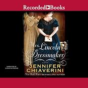 Mrs. Lincoln's Dressmaker | [Jennifer Chiaverini]