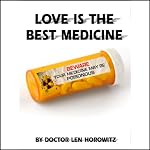 Love Is the Best Medicine | Len Horowitz