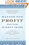 Manage for Profit, Not for Market Share: A Guide to Greater Profits in Highly Contested Markets