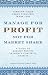 Manage for Profit, Not for Market Share