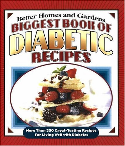 Buy Biggest Book of Diabetic Recipes: More Than 350 Great-Tasting Recipes for Living Well with Diabetes (Better Homes & Gardens (Paperback)) online at Discounted New and Used prices. Delivered to your door with Off-The-Bookshelf.