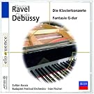 Ravel : Concerto en sol ; Concerto pour la main gauche / Debussy : Fantaisie pour piano et orchestre