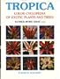 Tropica: Color Cyclopedia of Exotic Plants and Trees : For Warm-Region Horticulture-In Cool Climate the Summer Garden or Sheltered Indoors (Graf, Alfred Byrd//Tropica)