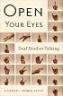Open Your Eyes: Deaf Studies Talking