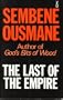 The Last of the Empire: A Senegalese Novel (African Writers Series)