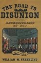 The Road to Disunion