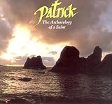 Patrick : the archaeology of a Saint
