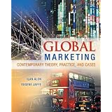 Global Marketing: Contemporary Theory, Practice, and Cases