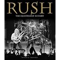 Rush: The Illustrated History