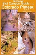 Technical Slot Canyon Guide to the Colorado Plateau