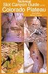 Technical Slot Canyon Guide to the Colorado Plateau