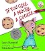 If You Give a Mouse a Cookie (If You Give...)